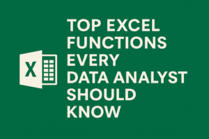 Read more about the article Top Excel Functions Every Data Analyst Should Know